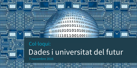 Col·loqui: Dades i universitat del futur