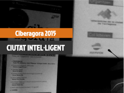 Ciberàgora 2015: La ciutat intel·ligent a la mida de les persones