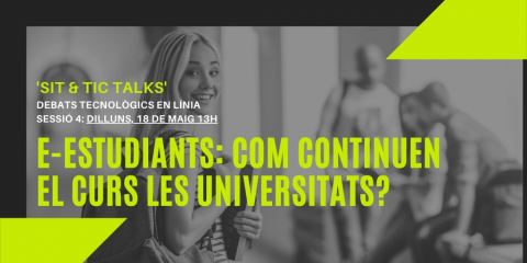 Xerrada: 'E-estudiants. Quins recursos ofereixen les universitats per continuar el curs?'